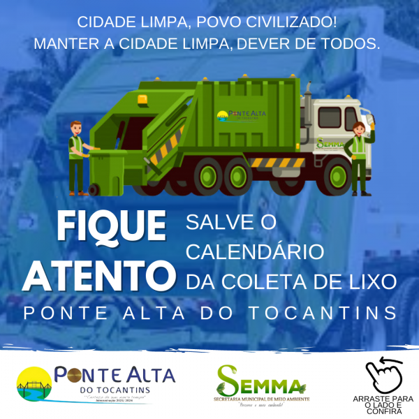 A Prefeitura Municipal de Ponte Alta do Tocantins, por meio da Secretaria de Meio Ambiente, busca deixar a Cidade limpa, e para isso é necessário a colaboração de todos.