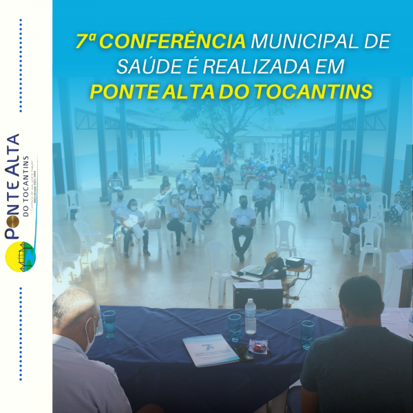 7ª Conferência Municipal de Saúde é realizada em Ponte Alta do Tocantins