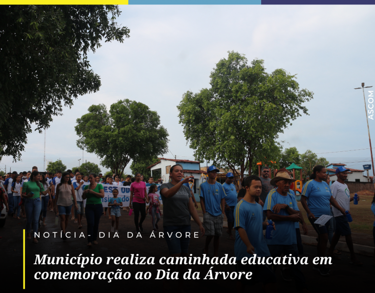 Município realiza caminhada educativa em comemoração ao Dia da Árvore