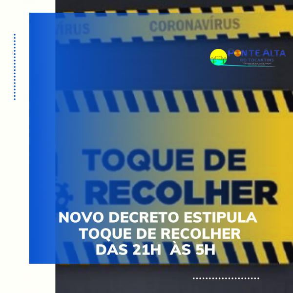 Novo Decreto estipula Toque de Recolher das 21h ás 5h