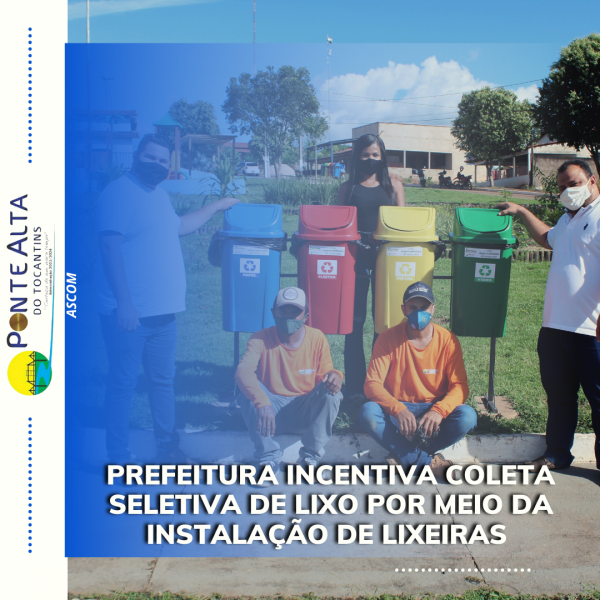 Prefeitura incentiva coleta seletiva de lixo por meio da instalação de lixeiras