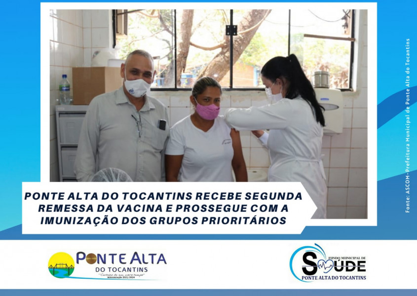 Ponte Alta do Tocantins recebe segunda remessa da vacina e prossegue  a imunização dos grupos prioritários