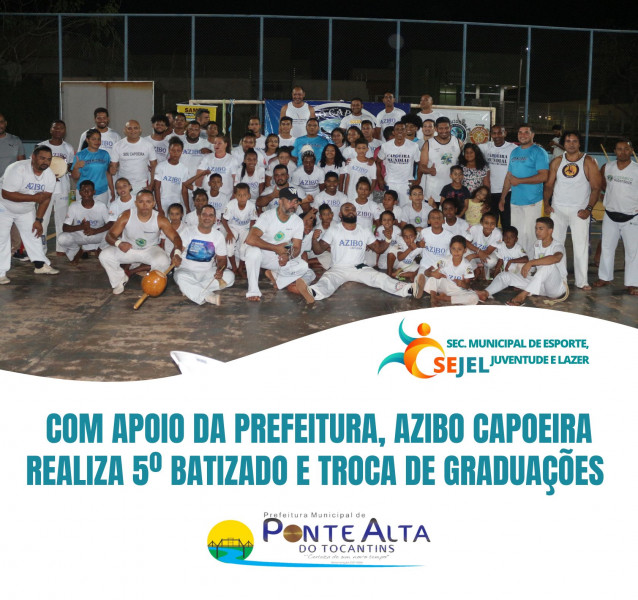 Com apoio da Prefeitura, Azibo Capoeira realiza 5º batizado e troca de graduações