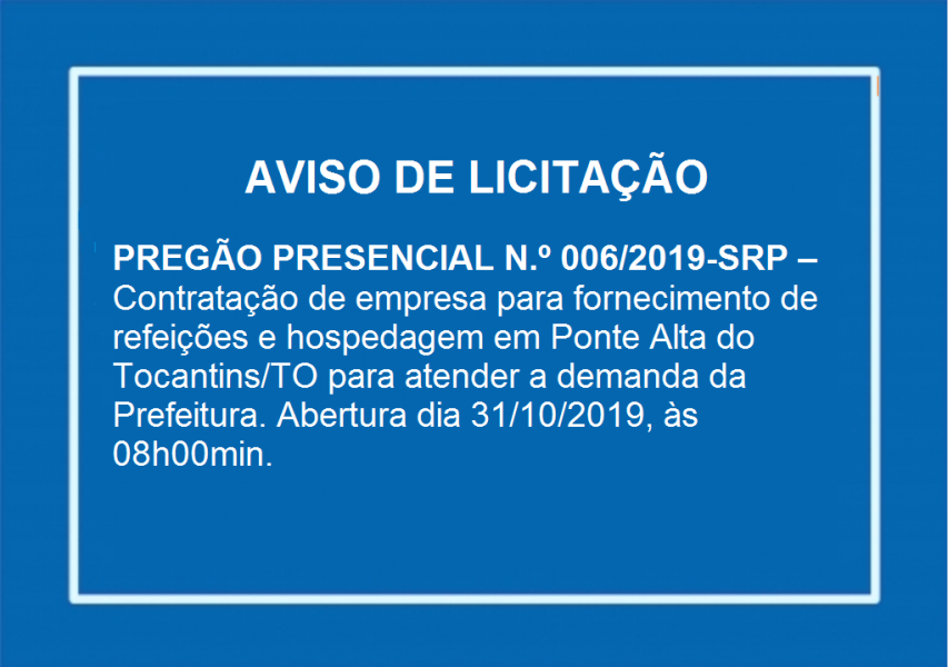 PREGÃO PRESENCIAL N.º 006/2019-SRP – Contratação de empresa para fornecimento de refeições e hospedagem.