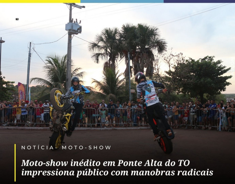 Moto-show inédito em Ponte Alta do TO impressiona público com manobras radicais