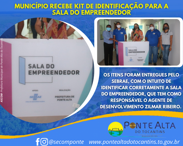 Os itens foram entregues pelo Sebrae, com o intuito de identificar corretamente a Sala do Empreendedor, que tem como responsável o Agente de Desenvolvimento Zilmar Ribeiro.