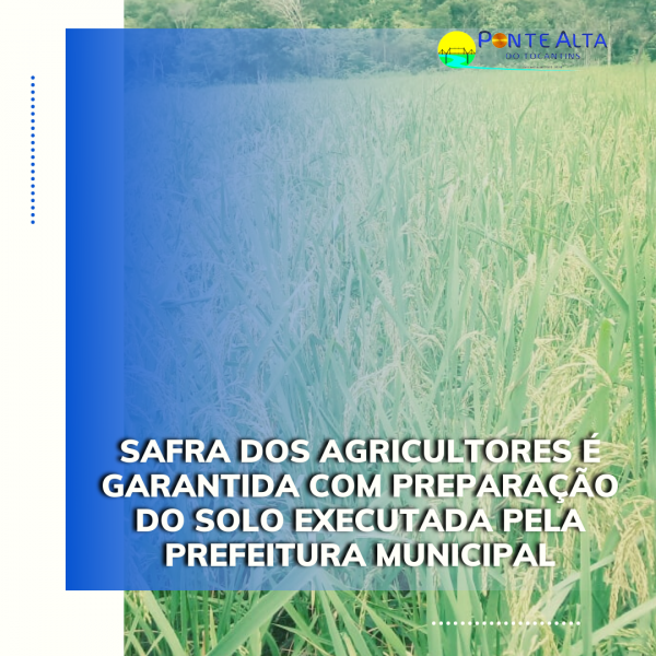 Safra dos agricultores é garantida com preparação do solo executada pela Prefeitura Municipal