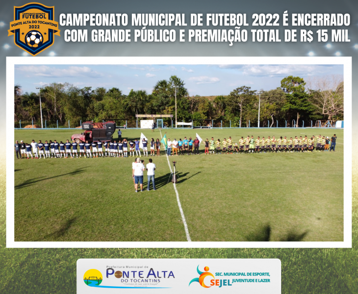 Campeonato Municipal de Futebol 2022 é encerrado com grande público e premiação total de R$ 15 mil