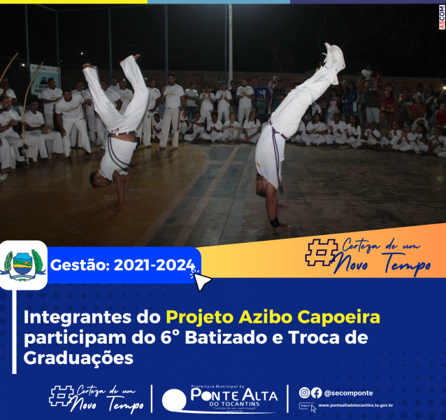 Integrantes do Projeto Azibo Capoeira participam do 6º Batizado e Troca de Graduações