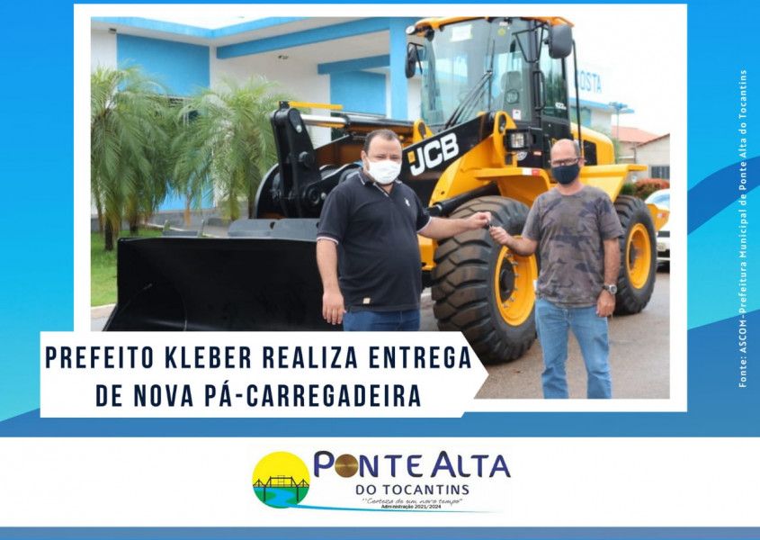 Prefeito Kleber realiza entrega de nova pá- carregadeira